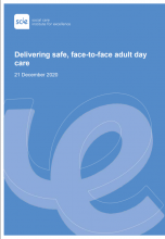 Delivering safe, face-to-face adult day care [Updated 2nd December 2020]